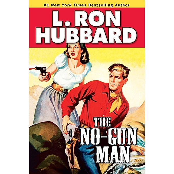 The No-Gun Man / Western Short Stories Collection, L. Ron Hubbard