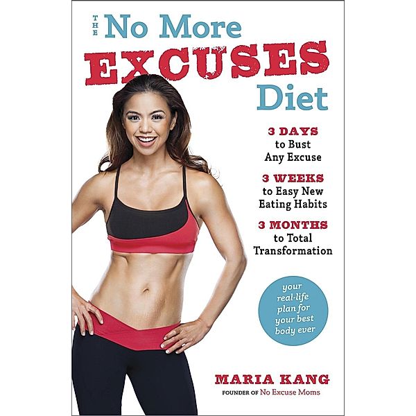 The No More Excuses Diet, Maria Kang
