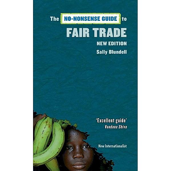 The No-Nonsense Guide to Fair Trade / No-Nonsense Guides, Sally Blundell