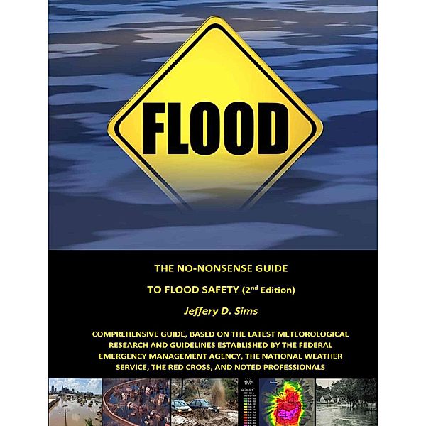 The No Nonsense Guide to Flood Safety, Jeffery Sims