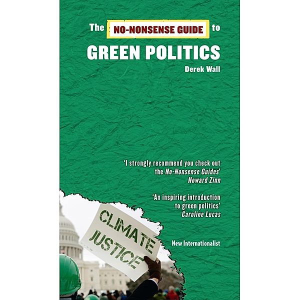 The No-Nonsense Guide to Green Politics / No-Nonsense Guides, Derek Wall