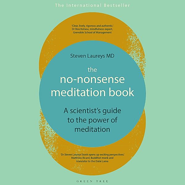 The No-Nonsense Meditation Book, Steven Laureys M.D.