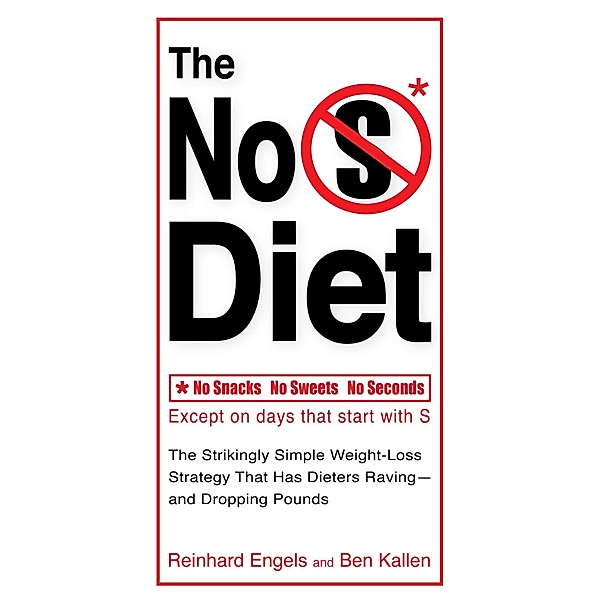 The No S Diet, Reinhard Engels, Ben Kallen