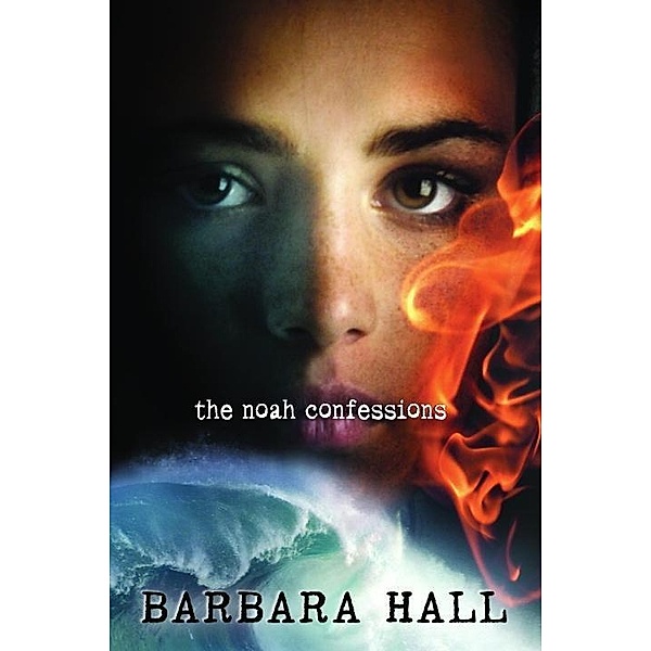 The Noah Confessions, Barbara Hall