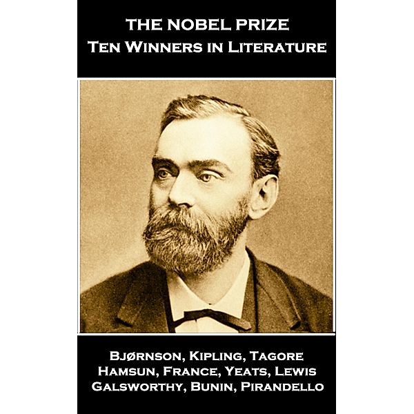 The Nobel Prize.  Ten Winners - A Short Story Collection, Rudyard Kipling, Rabindranath Tagore, William Butler Yeats