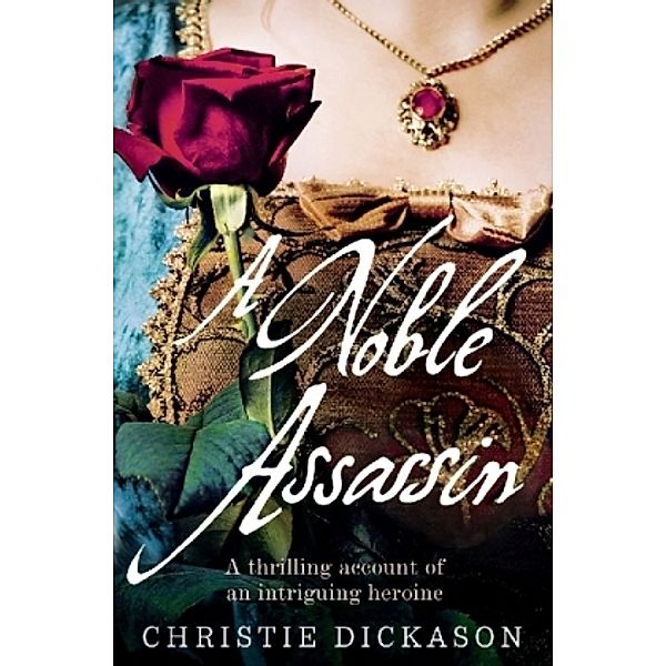 The Noble Assassin, Christie Dickason