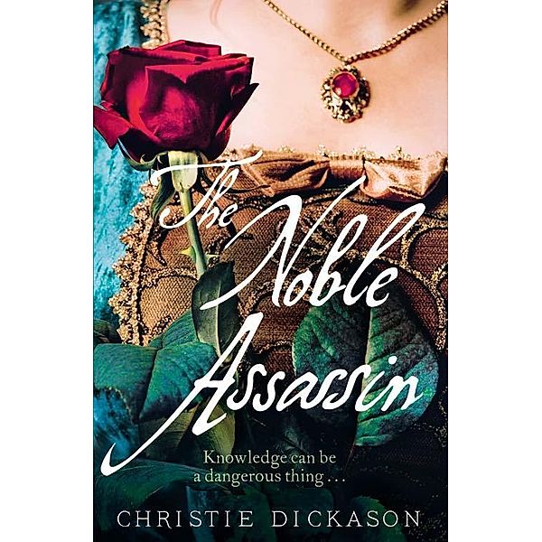 The Noble Assassin, Christie Dickason