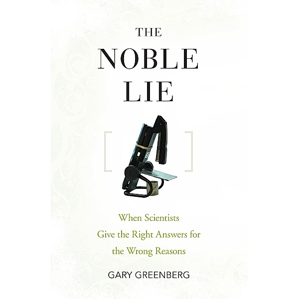 The Noble Lie, Gary Greenberg