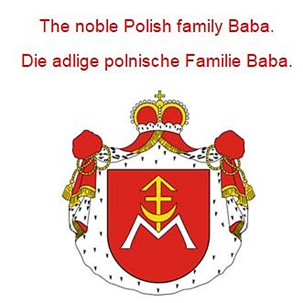 The noble Polish family Baba. Die adlige polnische Familie Baba., Werner Zurek