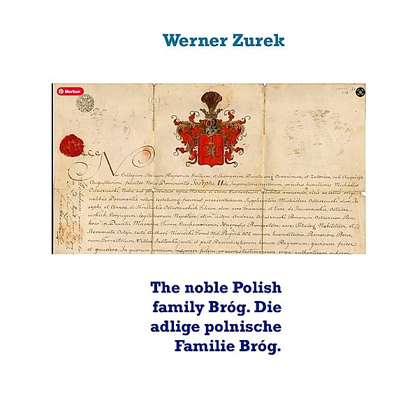 The noble Polish family Bróg. Die adlige polnische Familie Bróg., Werner Zurek