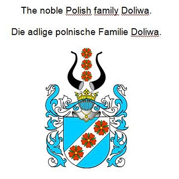The noble Polish family Doliwa. Die adlige polnische Familie Doliwa., Werner Zurek