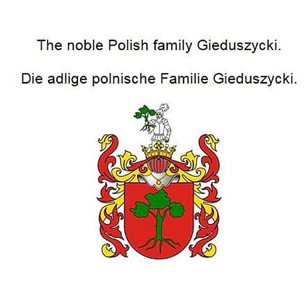 The noble Polish family Gieduszycki. Die adlige polnische Familie Gieduszycki., Werner Zurek