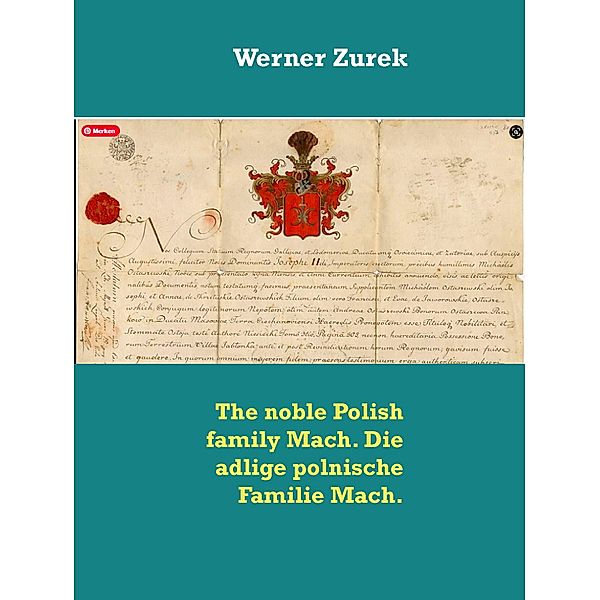 The noble Polish family Mach. Die adlige polnische Familie Mach., Werner Zurek