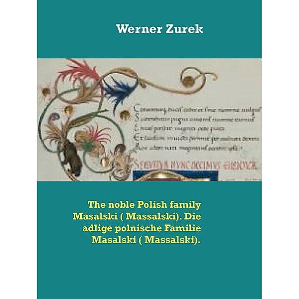 The noble Polish family Masalski ( Massalski). Die adlige polnische Familie Masalski ( Massalski)., Werner Zurek