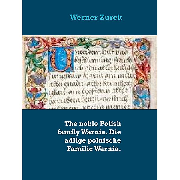 The noble Polish family Warnia. Die adlige polnische Familie Warnia., Werner Zurek
