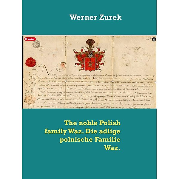The noble Polish family Waz. Die adlige polnische Familie Waz., Werner Zurek