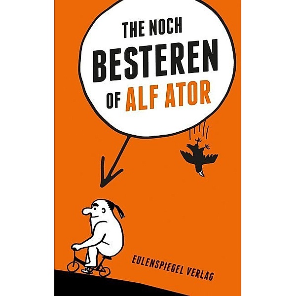 The noch Besteren of Alf Ator, Alf Ator