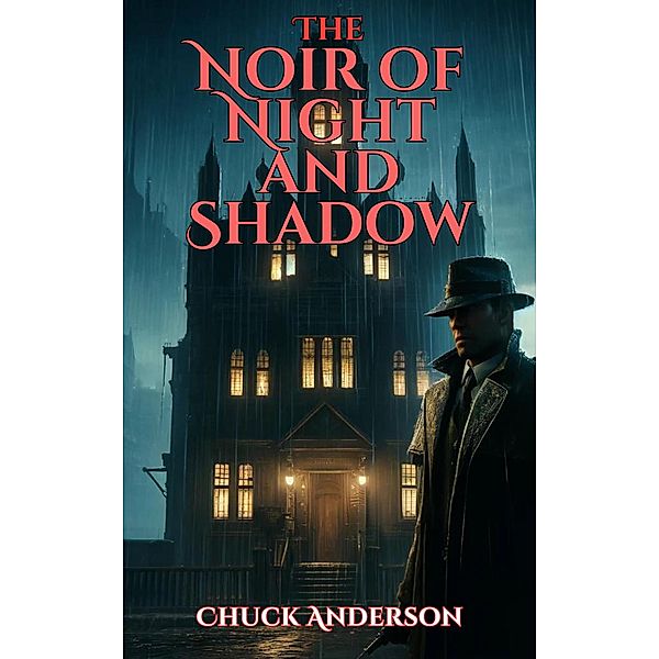The Noir of Night and Shadow (A Stars and Spells Shorts) / A Stars and Spells Shorts, Chuck Anderson