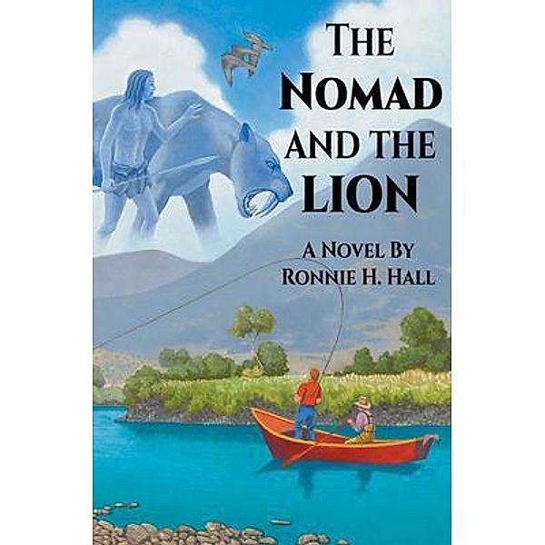 The Nomad and the Lion / Ronnie H Hall, Ronnie Hall