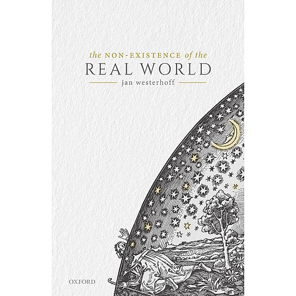 The Non-Existence of the Real World, Jan Westerhoff
