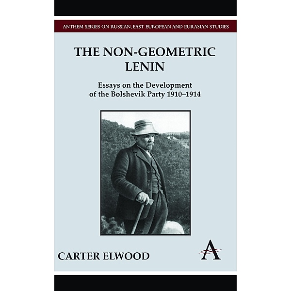 The Non-Geometric Lenin / Anthem Series on Russian, East European and Eurasian Studies, Carter Elwood