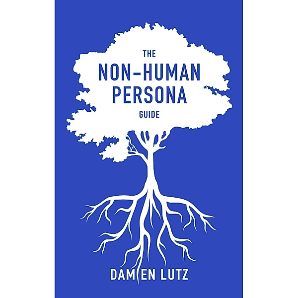 The Non-Human Persona Guide, Damien Lutz