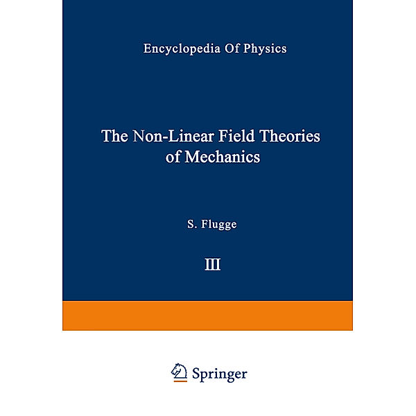 The Non-Linear Field Theories of Mechanics / Die Nicht-Linearen Feldtheorien der Mechanik