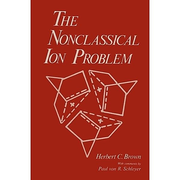 The Nonclassical Ion Problem, Herbert C. Brown