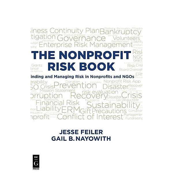 THE NONPROFIT RISK BOOK / De|G Press, Jesse Feiler, Gail B. Nayowith
