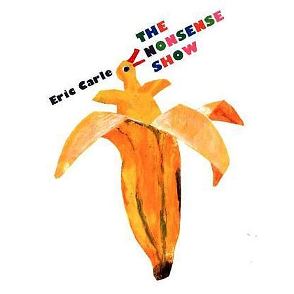 The Nonsense Show, Eric Carle