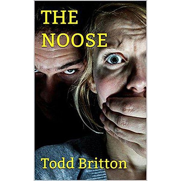 The Noose, Todd Britton