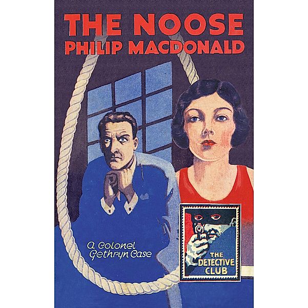 The Noose / Detective Club Crime Classics, Philip Macdonald