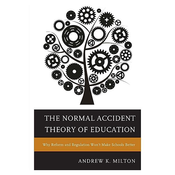 The Normal Accident Theory of Education, Andrew K. Milton