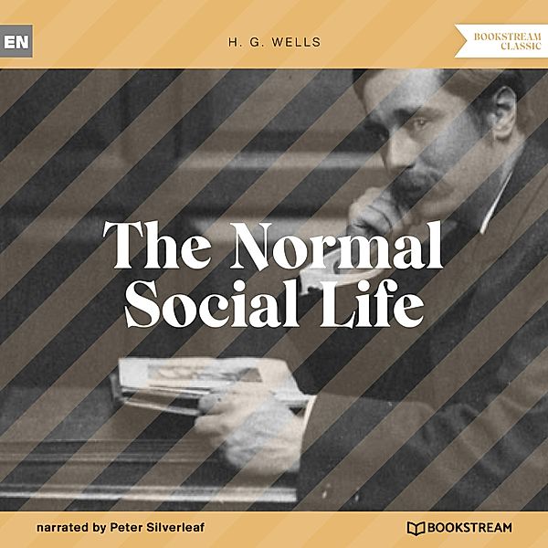 The Normal Social Life, H. G. Wells