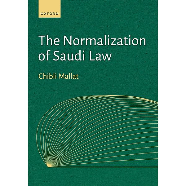 The Normalization of Saudi Law, Chibli Mallat
