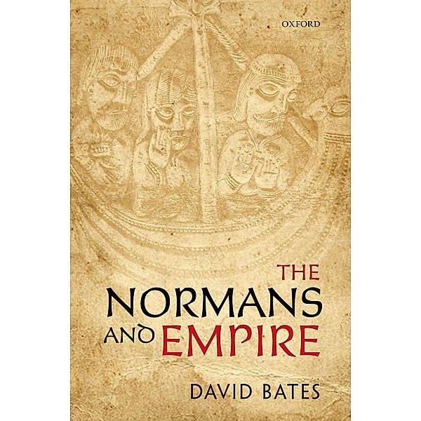 The Normans and Empire, David Bates