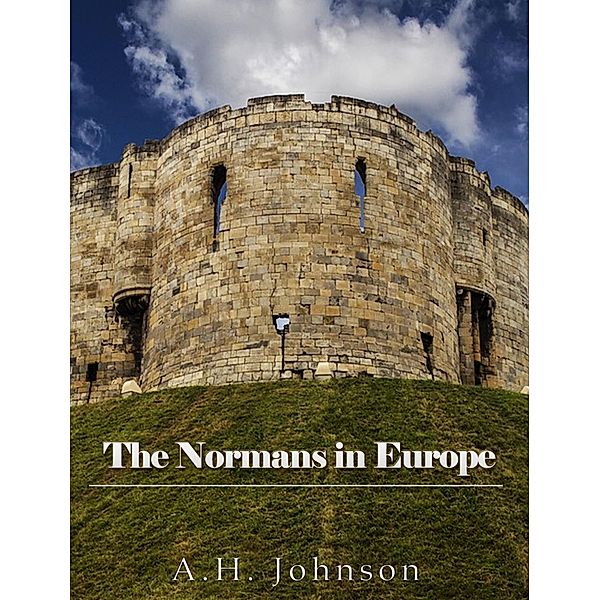 The Normans in Europe, A. H. Johnson