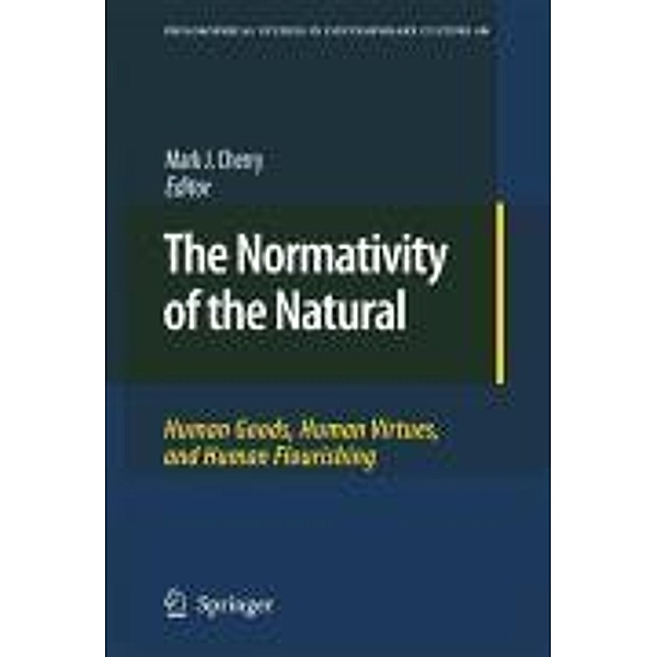 The Normativity of the Natural / Philosophical Studies in Contemporary Culture Bd.16