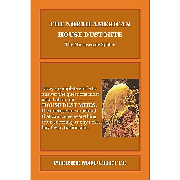 The North American House Dust Mite, Pierre Mouchette