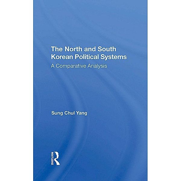 The North And South Korean Political Systems, Sung Chul Yang