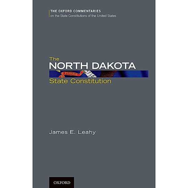The North Dakota State Constitution, James E. Leahy
