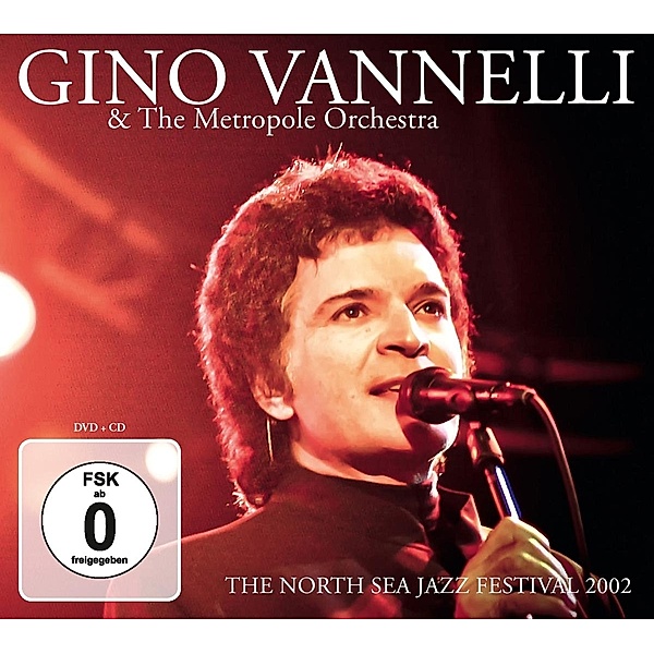 The North Sea Jazz Festival 2002, Gino Vannelli & Metropole Orchestra The