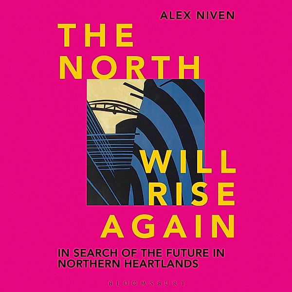 The North Will Rise Again, Alex Niven
