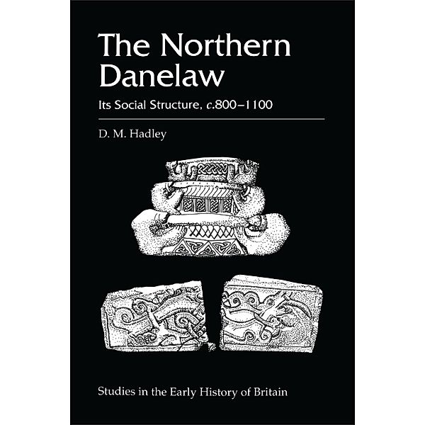 The Northern Danelaw, D. M. Hadley