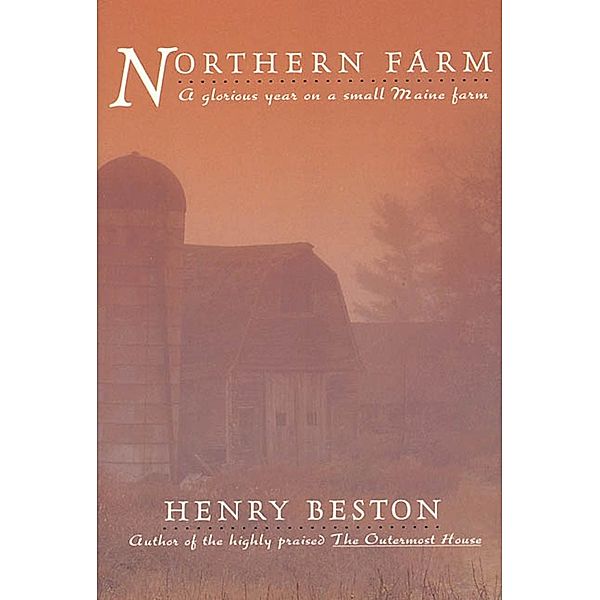 The Northern Farm, Henry Beston
