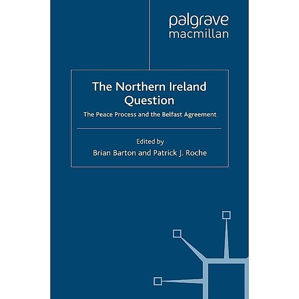 The Northern Ireland Question, Brian Barton, Patrick J. Roche