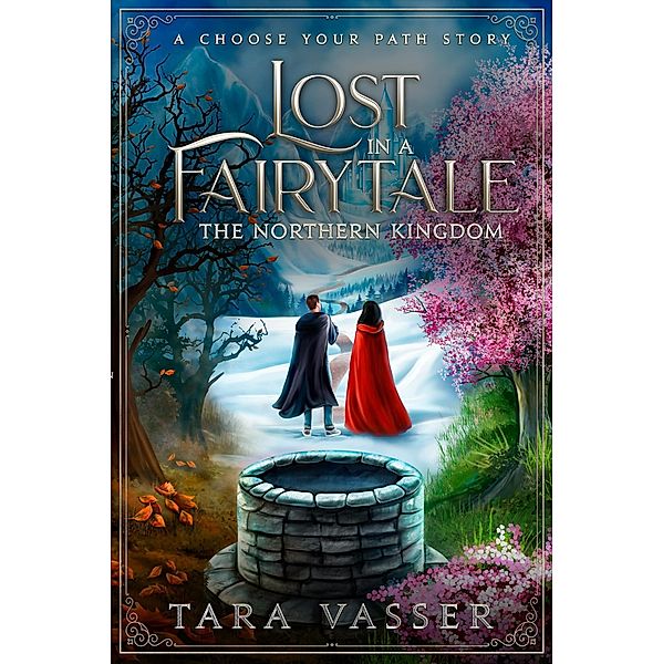 The Northern Kingdom A Choose Your Path Story (Lost in a FairyTale) / Lost in a FairyTale, Tara Vasser