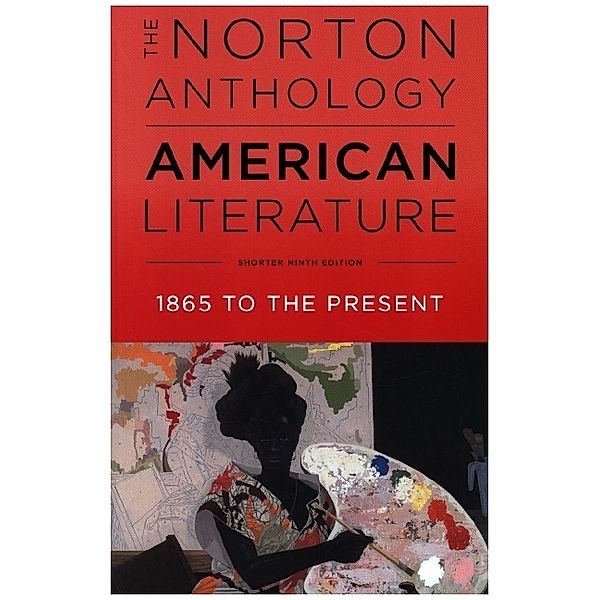 The Norton Anthology of American Literature, 1865 to Present (Shorter Ninth Edition), Levine