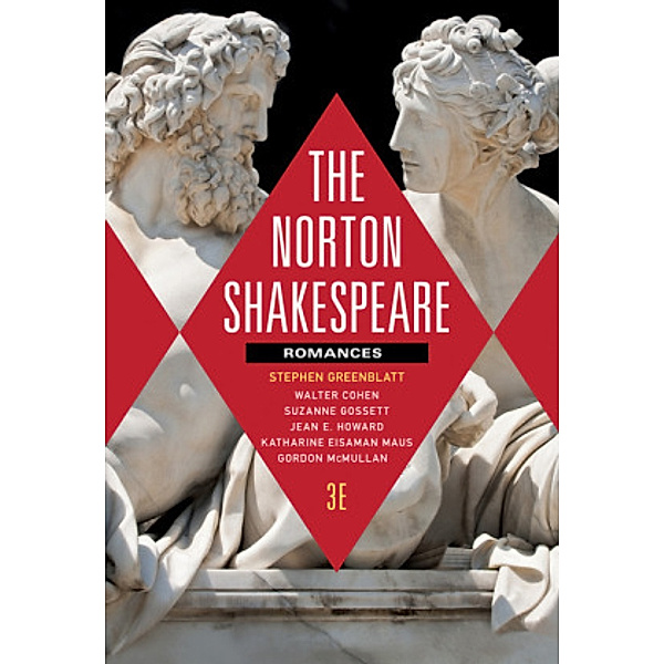 The Norton Shakespeare: Romances and Poems, Stephen Greenblatt, Walter Cohen, Suzanne Gossett