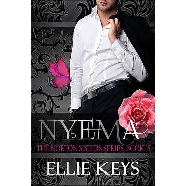 The Norton Sisters: Nyema (The Norton Sisters, #3), Ellie Keys